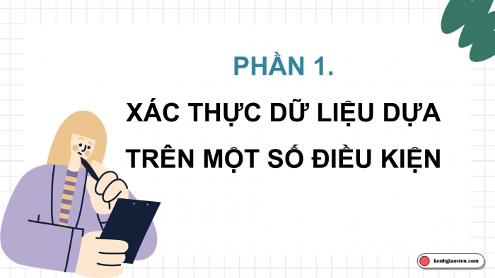 Giáo án điện tử Tin học 9 cánh diều Chủ đề E3 Bài 1: Xác thực dữ liệu nhập vào bảng tính