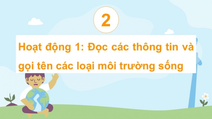 Giáo án điện tử Đạo đức 5 cánh diều Bài 6: Môi trường sống quanh em