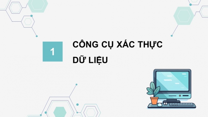 Giáo án điện tử Tin học 9 kết nối Bài 9a: Sử dụng công cụ xác thực dữ liệu