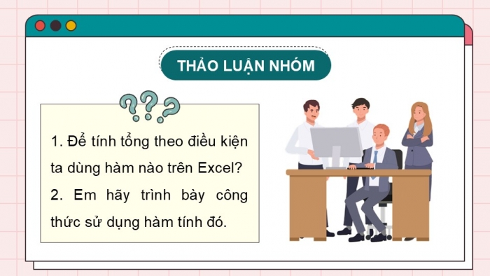 Giáo án điện tử Tin học 9 chân trời Bài 8A: Hàm tính tổng theo điều kiện SUMIF