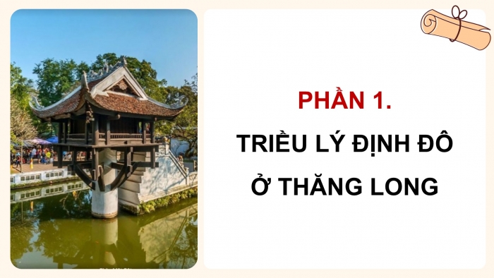 Giáo án điện tử Lịch sử và Địa lí 5 kết nối Bài 9: Triều Lý và việc định đô ở Thăng Long