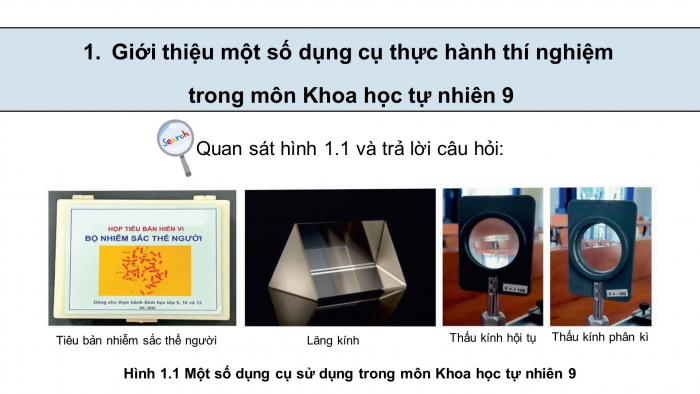 Giáo án điện tử KHTN 9 chân trời - Phân môn Sinh học Bài 1: Giới thiệu một số dụng cụ và hóa chất. Thuyết trình một vấn đề khoa học