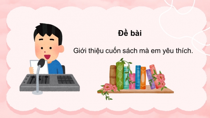 Giáo án điện tử Tiếng Việt 5 kết nối Bài 20: Cuốn sách tôi yêu