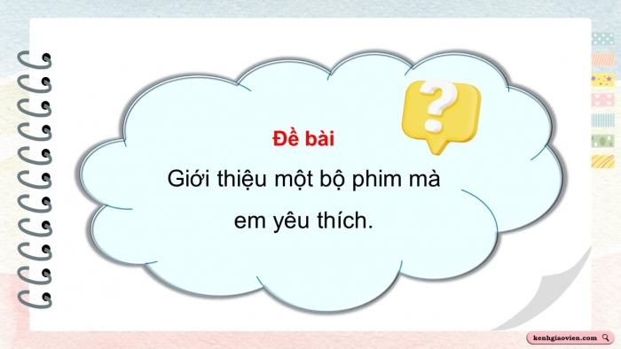 Giáo án điện tử Tiếng Việt 5 kết nối Bài 32: Bộ phim yêu thích