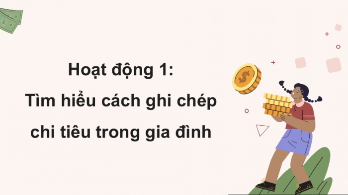 Giáo án điện tử Hoạt động trải nghiệm 5 kết nối Chủ đề Quản lí chi tiêu và lập kế hoạch kinh doanh - Tuần 13