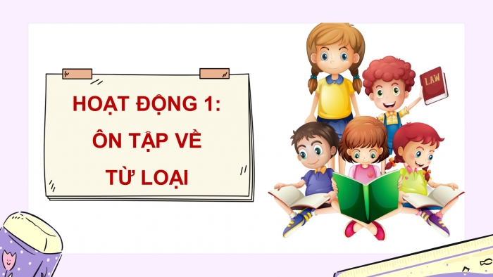 Giáo án điện tử Tiếng Việt 5 chân trời Bài Ôn tập cuối học kì I (Tiết 3)