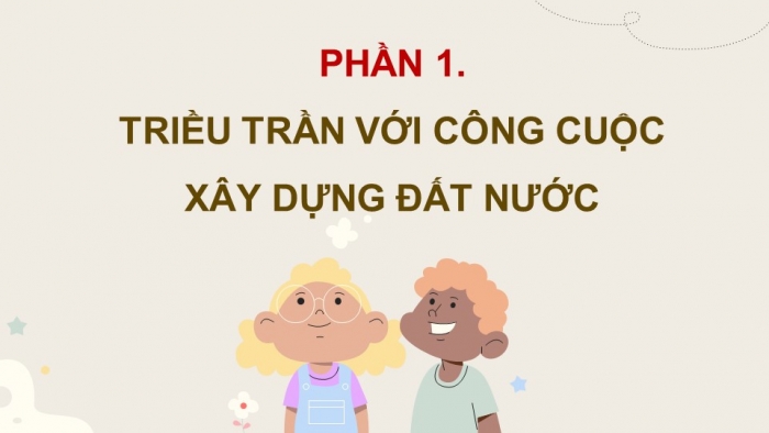 Giáo án điện tử Lịch sử và Địa lí 5 cánh diều Bài 10: Triều Trần và kháng chiến chống Mông – Nguyên