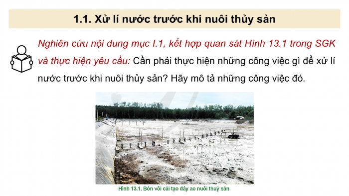 Giáo án điện tử Công nghệ 12 Lâm nghiệp Thủy sản Cánh diều Bài 13: Xử li môi trường nuôi thuỷ sản