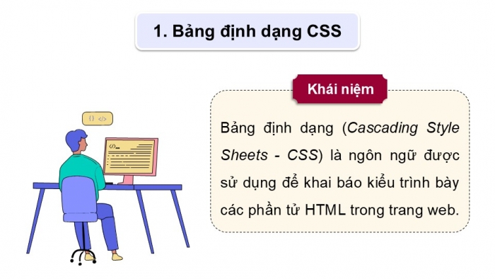 Giáo án điện tử Tin học ứng dụng 12 cánh diều Bài 8: Làm quen với CSS