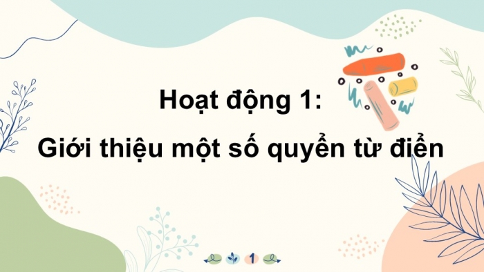 Giáo án điện tử Tiếng Việt 5 cánh diều Bài 6: Luyện tập tra từ điển