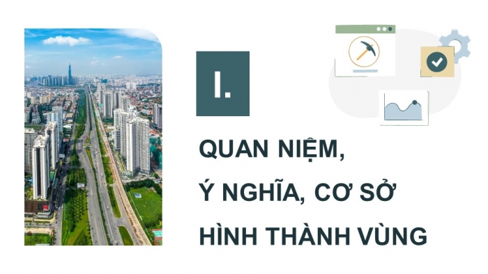 Giáo án điện tử chuyên đề Địa lí 12 kết nối CĐ 2: Phát triển vùng (P1)