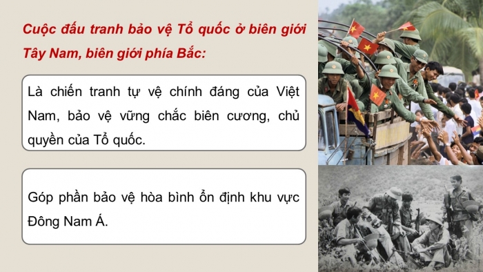 Giáo án điện tử Lịch sử 12 chân trời Bài 9: Đấu tranh bảo vệ Tổ quốc từ sau tháng 4 – 1975 đến nay. Một số bài học lịch sử của các cuộc kháng chiến bảo vệ Tổ quốc từ năm 1945 đến nay (P2)