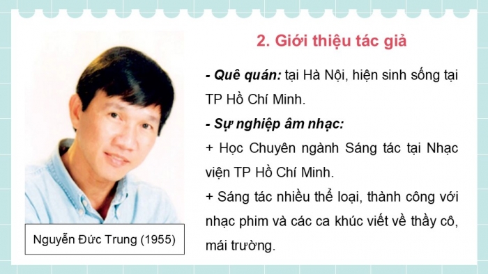 Giáo án điện tử Âm nhạc 9 kết nối Tiết 10: Hát Bài hát Tháng năm học trò