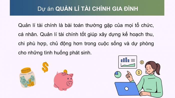 Giáo án điện tử Tin học 9 chân trời Bài 6A: Tổ chức dữ liệu cho dự án quản lí tài chính gia đình