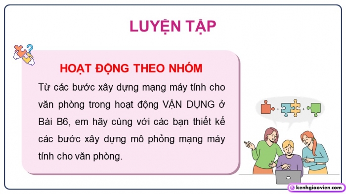 Giáo án điện tử Khoa học máy tính 12 chân trời Bài B7: Thực hành thiết kế mạng nội bộ (P2)