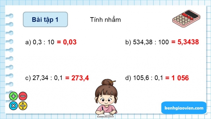 Giáo án PPT dạy thêm Toán 5 Chân trời bài 37: Chia một số thập phân cho 10; 100; 1000;... Chia một số thập phân cho 0,1; 0,01; 0,001...