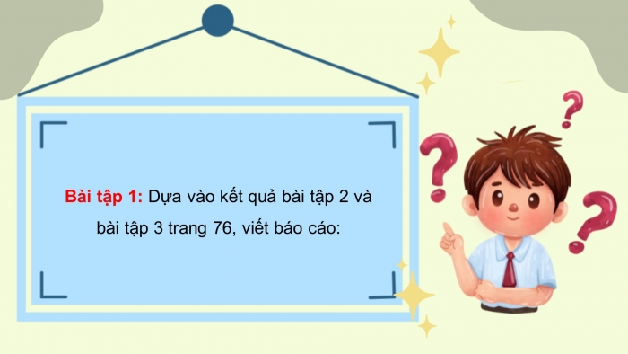 Giáo án điện tử Tiếng Việt 5 chân trời Bài 1: Luyện tập viết báo cáo công việc