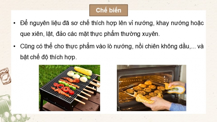 Giáo án điện tử Công nghệ 9 Chế biến thực phẩm Cánh diều Bài 7: Chế biến thực phẩm có sử dụng nhiệt (P2)