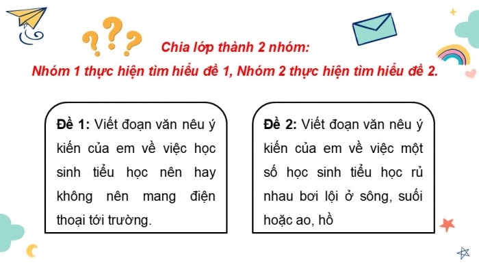 Giáo án điện tử Tiếng Việt 5 cánh diều Bài 7: Viết đoạn văn nêu ý kiến về một hiện tượng xã hội (Tìm ý, sắp xếp ý)