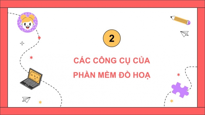 Giáo án điện tử Tin học 5 kết nối Bài 8A: Làm quen với phần mềm đồ họa