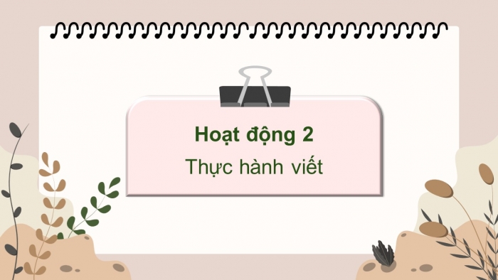 Giáo án điện tử Tiếng Việt 5 kết nối Bài 32: Đánh giá, chỉnh sửa đoạn văn giới thiệu nhân vật trong một bộ phim hoạt hình