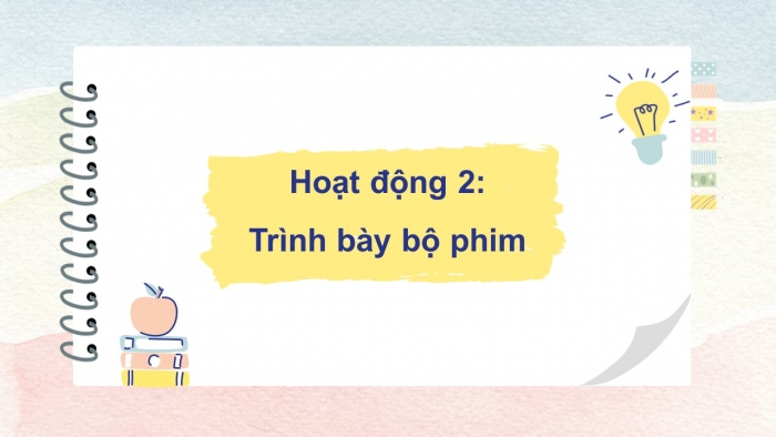 Giáo án điện tử Tiếng Việt 5 kết nối Bài 32: Bộ phim yêu thích