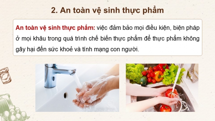 Giáo án điện tử Công nghệ 9 Chế biến thực phẩm Kết nối Bài 4: An toàn lao động và an toàn vệ sinh thực phẩm (P2)