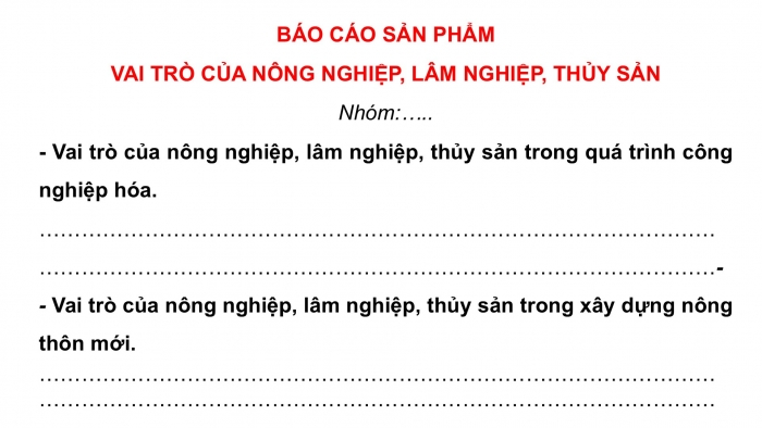 Giáo án điện tử Địa lí 12 chân trời Bài 15: Thực hành Tìm hiểu vai trò, tình hình phát triển và chuyển dịch cơ cấu ngành nông nghiệp, lâm nghiệp, thuỷ sản