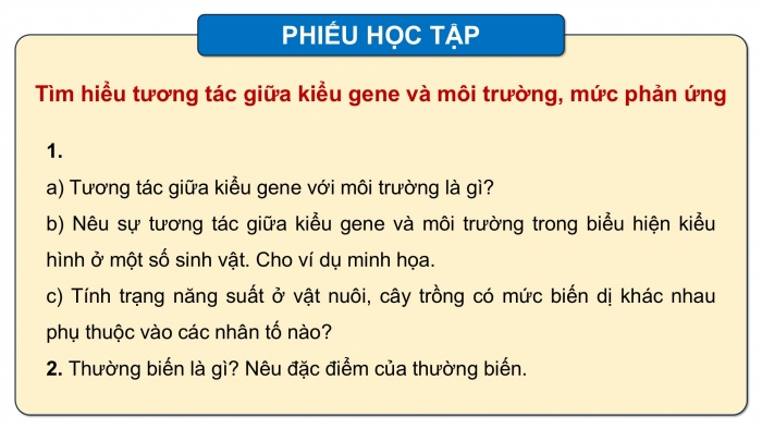 Giáo án điện tử Sinh học 12 cánh diều Bài 10: Mối quan hệ giữa kiểu gene, môi trường và kiểu hình