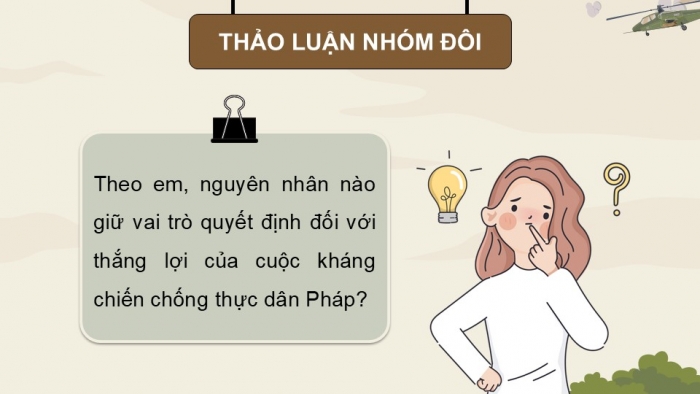 Giáo án điện tử Lịch sử 12 kết nối Bài 7: Cuộc kháng chiến chống thực dân Pháp (1945 – 1954) (P4)