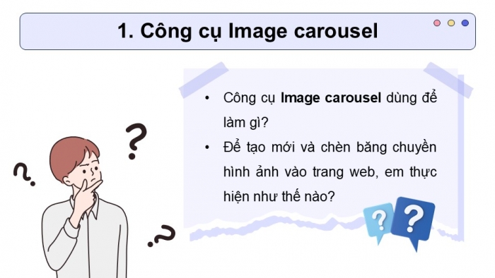 Giáo án điện tử Tin học ứng dụng 12 chân trời Bài E5: Nhúng mã và tạo băng chuyền hình ảnh