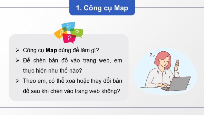 Giáo án điện tử Tin học ứng dụng 12 chân trời Bài E7: Sử dụng Map, Forms và các thiết lập trang web