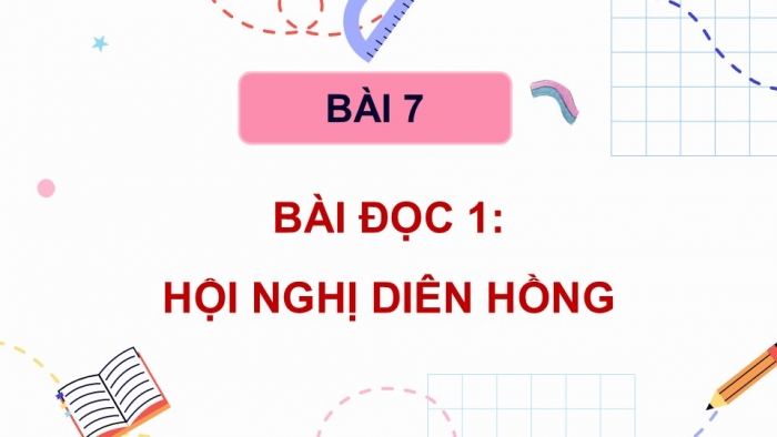 Giáo án điện tử Tiếng Việt 5 cánh diều Bài 7: Hội nghị Diên Hồng