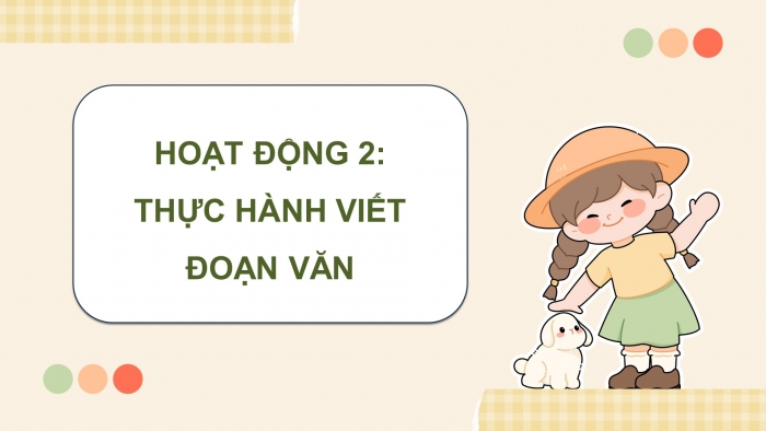 Giáo án điện tử Tiếng Việt 5 cánh diều Bài 8: Luyện tập viết đoạn văn nêu ý kiến về một hiện tượng xã hội (Thực hành viết)