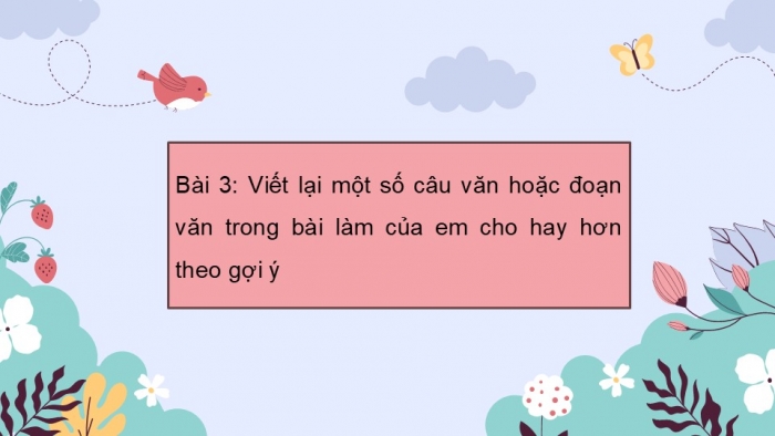 Giáo án điện tử Tiếng Việt 5 kết nối Bài 7: Đánh giá, chỉnh sửa bài văn tả người