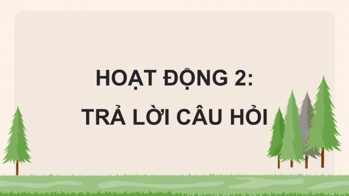 Giáo án điện tử Tiếng Việt 5 kết nối Bài 16: Về thăm Đất Mũi