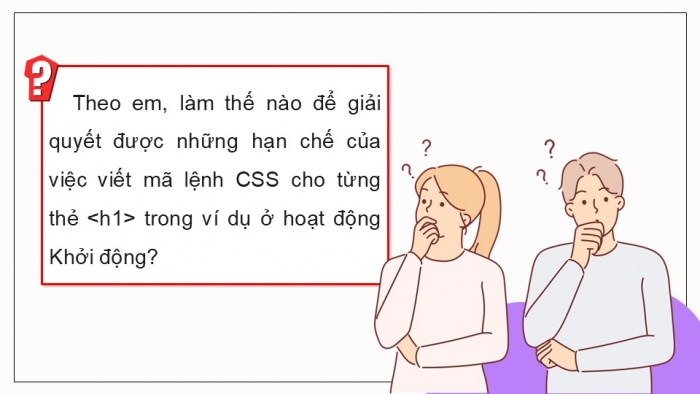 Giáo án điện tử Khoa học máy tính 12 chân trời Bài F9: Một số kĩ thuật định kiểu bằng vùng chọn trong CSS