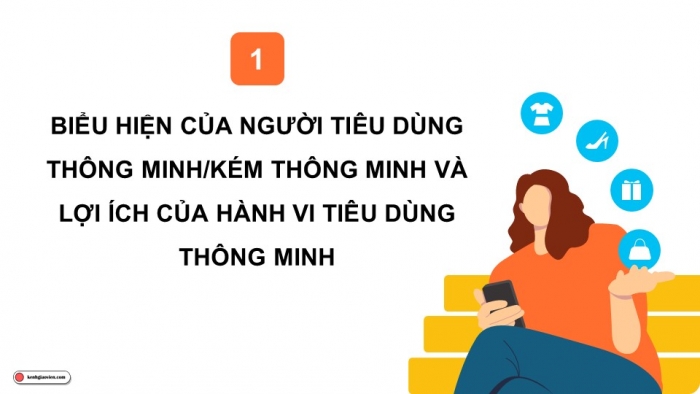 Giáo án điện tử Công dân 9 chân trời Bài 8: Tiêu dùng thông minh