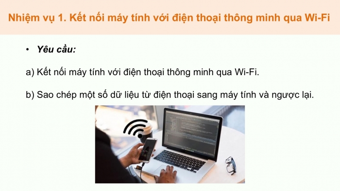 Giáo án điện tử Tin học ứng dụng 12 cánh diều Bài 2: Thực hành theo nhóm Kết nối các thiết bị không dây cho ứng dụng