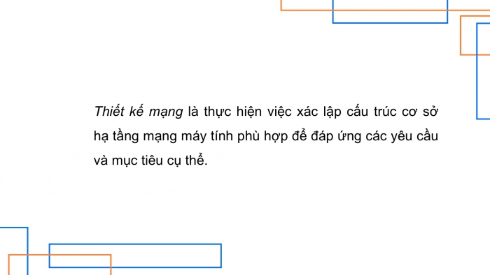 Giáo án điện tử Khoa học máy tính 12 cánh diều Bài 3: Thiết kế mạng LAN