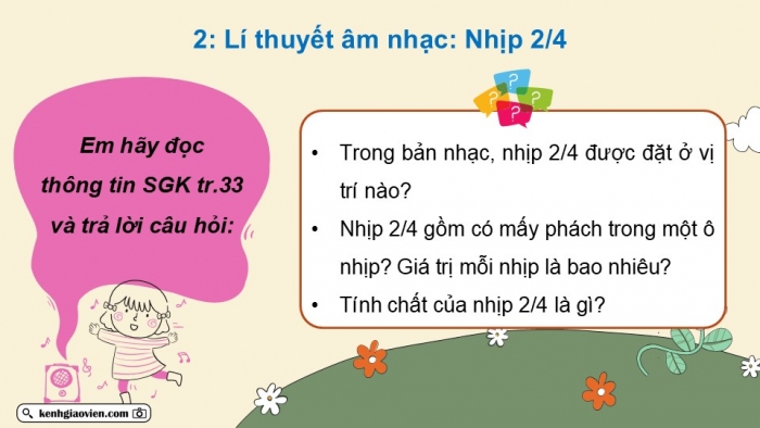 Giáo án điện tử Âm nhạc 5 cánh diều Tiết 15: Đọc nhạc Bài đọc nhạc số 2, Lí thuyết âm nhạc Nhịp 2/4