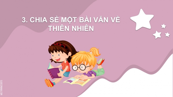 Giáo án điện tử Tiếng Việt 2 chân trời Bài 6: Luyện tập nói, viết về tình cảm với một sự việc (tiếp theo)