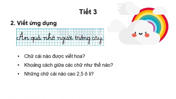 Giáo án điện tử tiếng Việt 2 kết nối Bài 3: Chữ hoa Ă Â, Kể chuyện Niềm vui của Bi và Bống