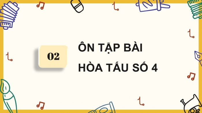 Giáo án điện tử Âm nhạc 9 cánh diều Bài 8 Tiết 2: Thể hiện tiết tấu, ứng dụng đệm cho bài hát Dòng sông quê hương, Ôn tập Bài hoà tấu số 4, Trải nghiệm và khám phá Thể hiện mẫu tiết tấu bằng cốc nhựa