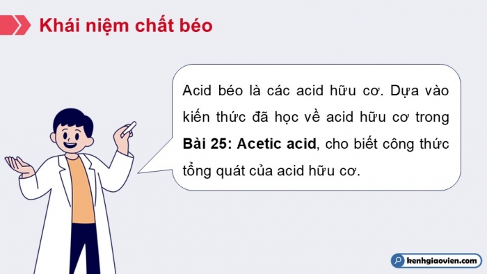 Giáo án điện tử KHTN 9 chân trời - Phân môn Hoá học Bài 26: Lipid và chất béo