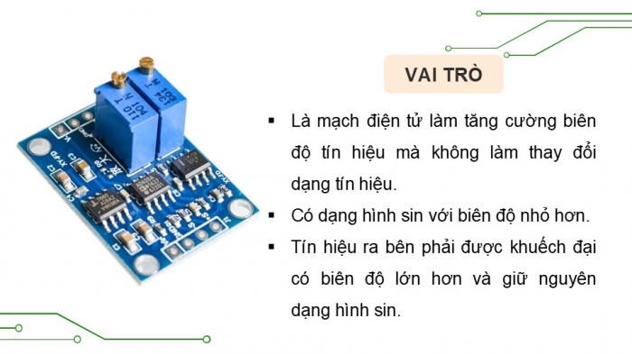 Giáo án điện tử Công nghệ 12 Điện - Điện tử Cánh diều Bài 18: Mạch xử lí tín hiệu tương tự