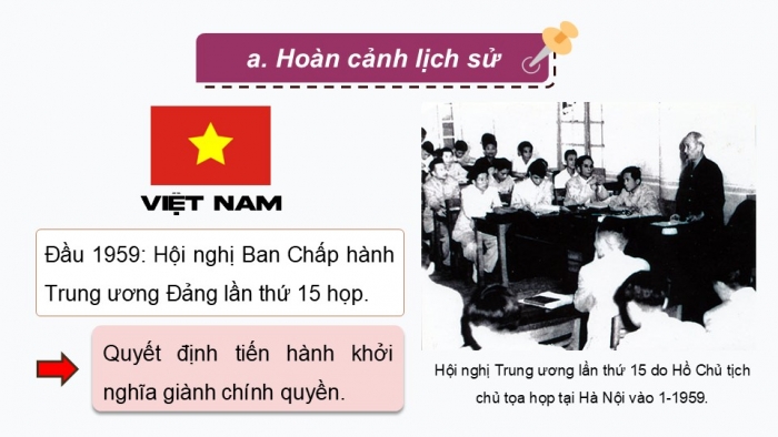 Giáo án điện tử Lịch sử 9 kết nối Bài 16: Việt Nam kháng chiến chống Mỹ, cứu nước, thống nhất đất nước giai đoạn 1954 – 1965 (P2)