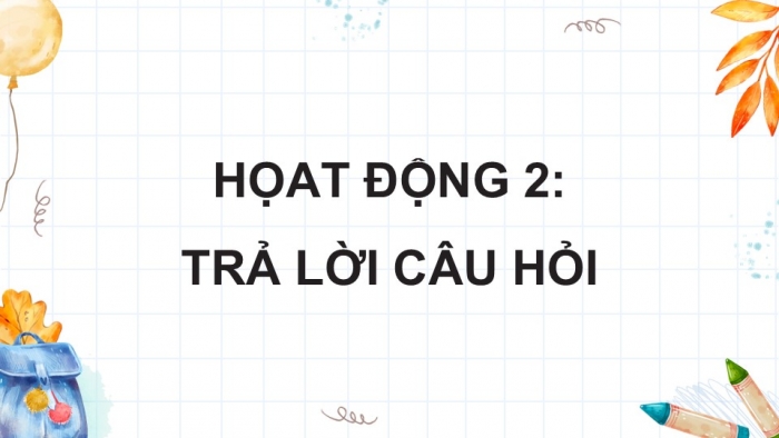 Giáo án điện tử Tiếng Việt 5 kết nối Bài 6: Thư của bố