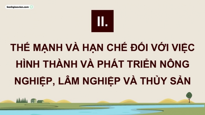 Giáo án điện tử Địa lí 12 kết nối Bài 25: Phát triển nông nghiệp, lâm nghiệp và thuỷ sản ở Bắc Trung Bộ