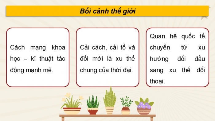 Giáo án điện tử Lịch sử 12 cánh diều Bài 10: Khái quát về công cuộc Đổi mới từ năm 1986 đến nay